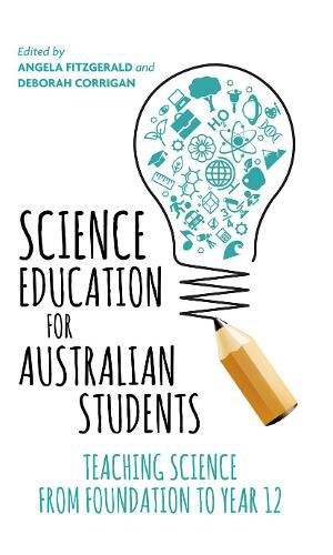 Science Education for Australian Students: Teaching Science from Foundation to Year 12