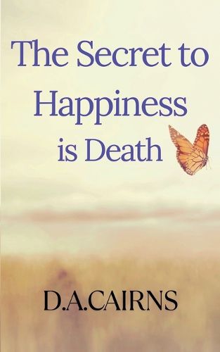 Cover image for The Secret to Happiness is Death