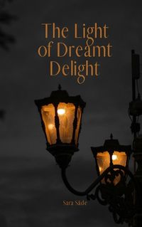 Cover image for The Light of Dreamt Delight