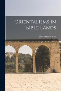 Cover image for Orientalisms in Bible Lands