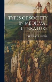 Cover image for Types of Society in Medieval Literature