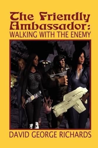 Cover image for The Friendly Ambassador: Walking with the Enemy