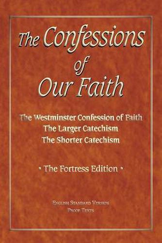 Cover image for The Confessions of Our Faith with ESV Proofs
