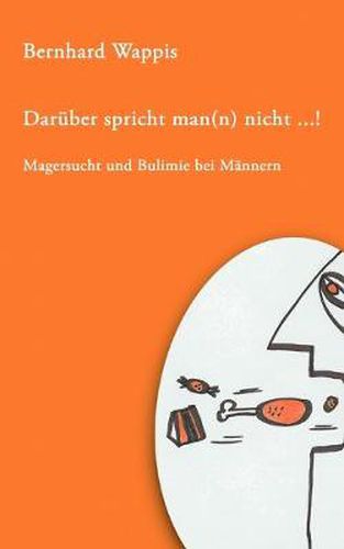 Cover image for Daruber spricht man(n) nicht ... !: Magersucht und Bulimie bei Mannern