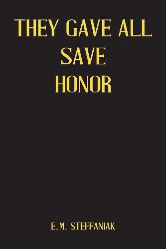 Cover image for They Gave All Save Honor