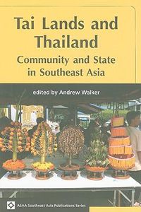 Cover image for Tai Lands and Thailand: Community and the State in Southeast Asia