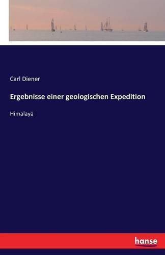 Cover image for Ergebnisse einer geologischen Expedition: Himalaya