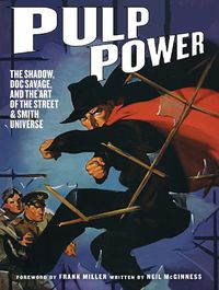 Cover image for Pulp Power: The Shadow, Doc Savage, and the Art of the Street & Smith Universe