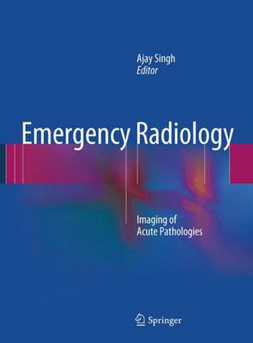 Cover image for Emergency Radiology: Imaging of Acute Pathologies