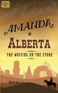 Cover image for Amanda in Alberta: The Writing on the Stone