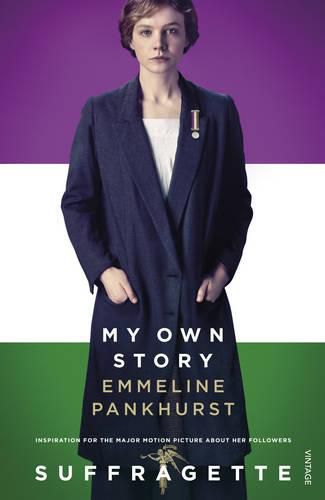 My Own Story: Inspiration for the major motion picture Suffragette