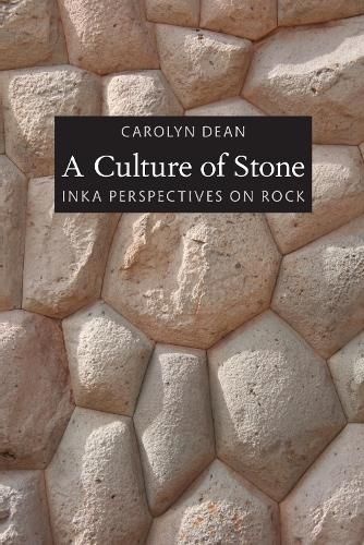 Cover image for A Culture of Stone: Inka Perspectives on Rock