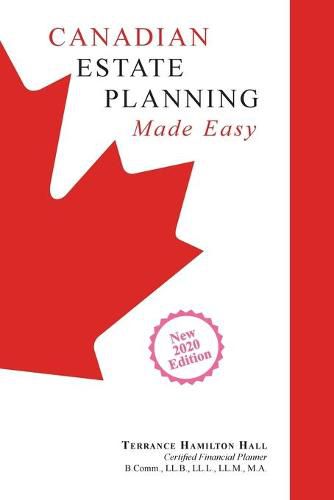 Cover image for Canadian Estate Planning Made Easy: 2020 Edition