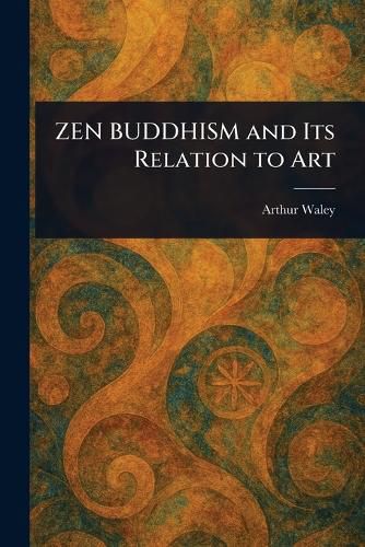 Cover image for ZEN BUDDHISM and Its Relation to Art