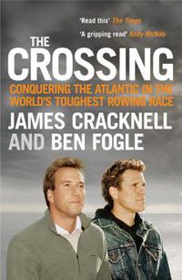 Cover image for The Crossing: Conquering the Atlantic in the World's Toughest Rowing Race