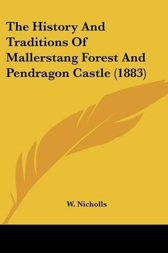 Cover image for The History and Traditions of Mallerstang Forest and Pendragon Castle (1883)