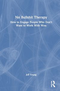 Cover image for No Bullshit Therapy