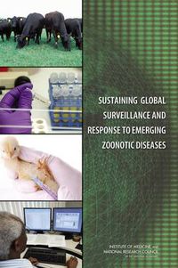 Cover image for Sustaining Global Surveillance and Response to Emerging Zoonotic Diseases