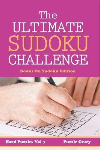 Cover image for The Ultimate Soduku Challenge (Hard Puzzles) Vol 3