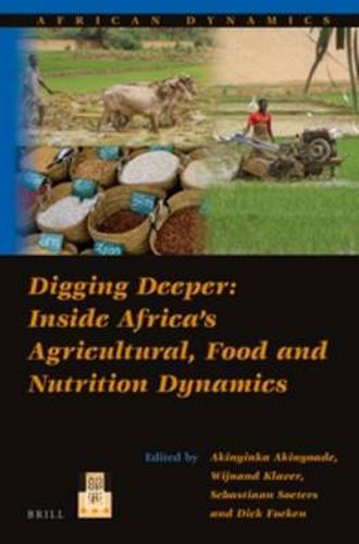 Cover image for Digging Deeper: Inside Africa's Agricultural, Food and Nutrition Dynamics