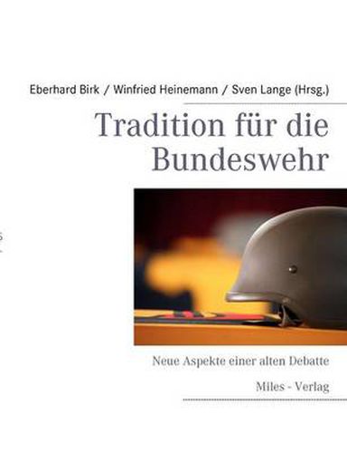 Cover image for Tradition fur die Bundeswehr: Neue Aspekte einer alten Debatte