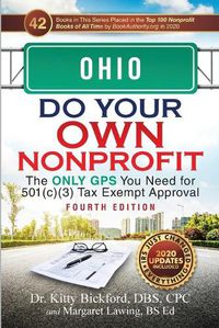 Cover image for Ohio Do Your Own Nonprofit: The Only GPS You Need for 501c3 Tax Exempt Approval