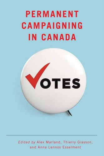 Cover image for Permanent Campaigning in Canada