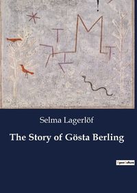 Cover image for The Story of Goesta Berling