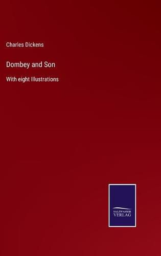 Cover image for Dombey and Son: With eight Illustrations