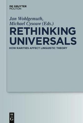 Cover image for Rethinking Universals: How Rarities Affect Linguistic Theory