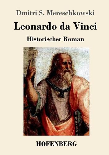 Leonardo da Vinci: Historischer Roman