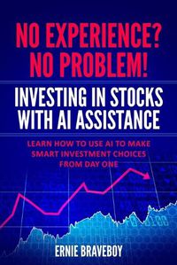 Cover image for No Experience? No Problem! Investing in Stocks with AI Assistance