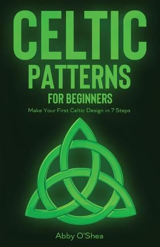 Cover image for Celtic Patterns for Beginners: Make Your First Celtic Design in 7 Steps