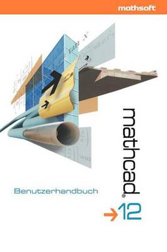 Cover image for Mathcad 12: Benutzerhandbuch