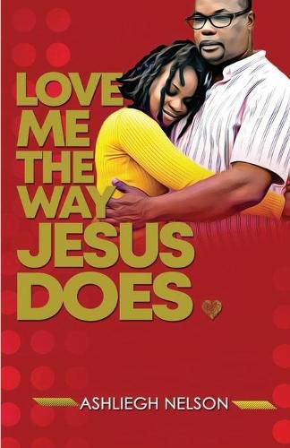 Cover image for Love Me The Way Jesus Does