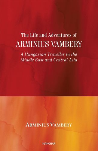 Cover image for The Life and Adventures of Arminius Vambery