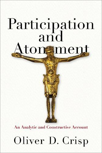 Cover image for Participation and Atonement: An Analytic and Constructive Account