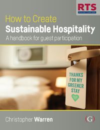 Cover image for How to Create Sustainable Hospitality: A handbook for guest participation