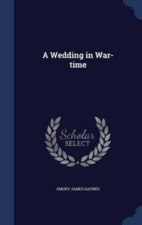 Cover image for A Wedding in War-Time