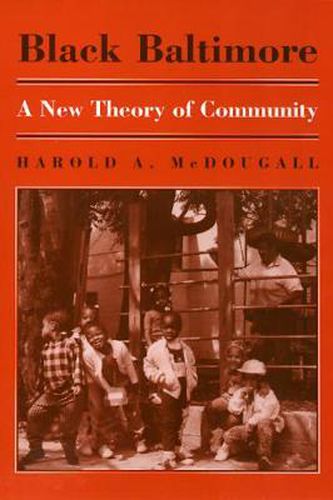 Cover image for Black Baltimore: A New Theory of Community