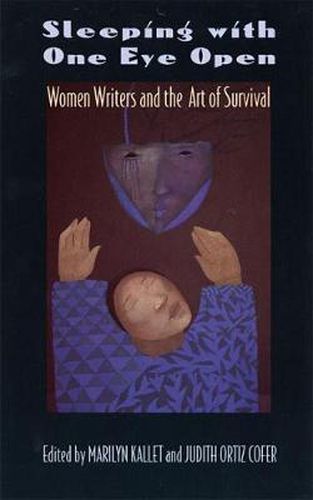 Cover image for Sleeping with One Eye Open: Women Writers and the Art of Survival