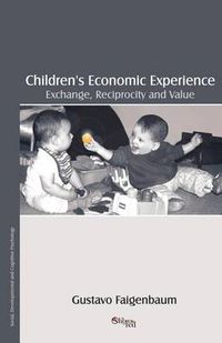 Cover image for Children's Economic Experience: Exchange, Reciprocity and Value