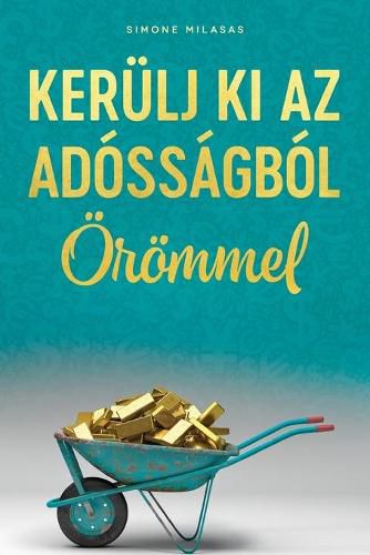 Cover image for KERUELJ KI AZ ADOSSAGBOL OEROEMMEL (Hungarian)