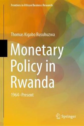 Cover image for Monetary Policy in Rwanda: 1964-Present