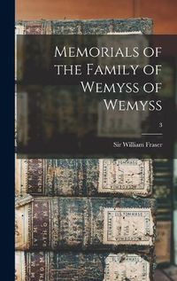 Cover image for Memorials of the Family of Wemyss of Wemyss; 3