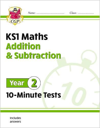 KS1 Maths 10-Minute Tests: Addition and Subtraction - Year 2