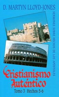 Cover image for Cristianismo Autentico, Tomo 3: Hechos 5-6