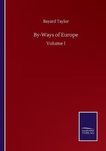 Cover image for By-Ways of Europe: Volume I