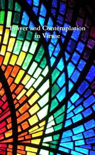 Cover image for Prayer and Contemplation in Virtue