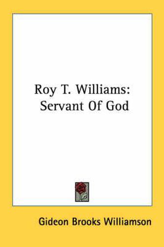 Roy T. Williams: Servant of God